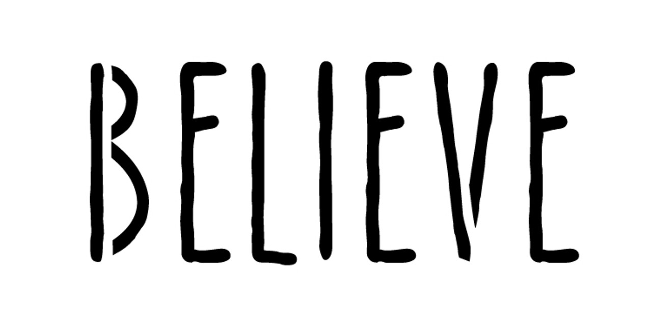 Believe - Skinny Handwritten - Horizontal - Word Stencil - 20" x 9.5"- STCL1201_5