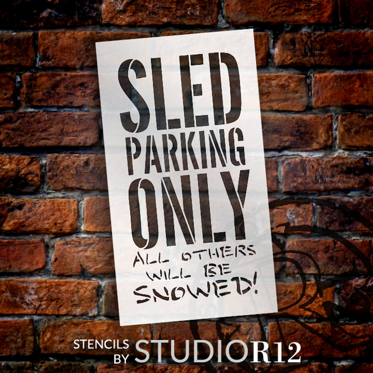 Sled Parking Only - Word Stencil - 8" x 14" - STCL1378_2 by StudioR12