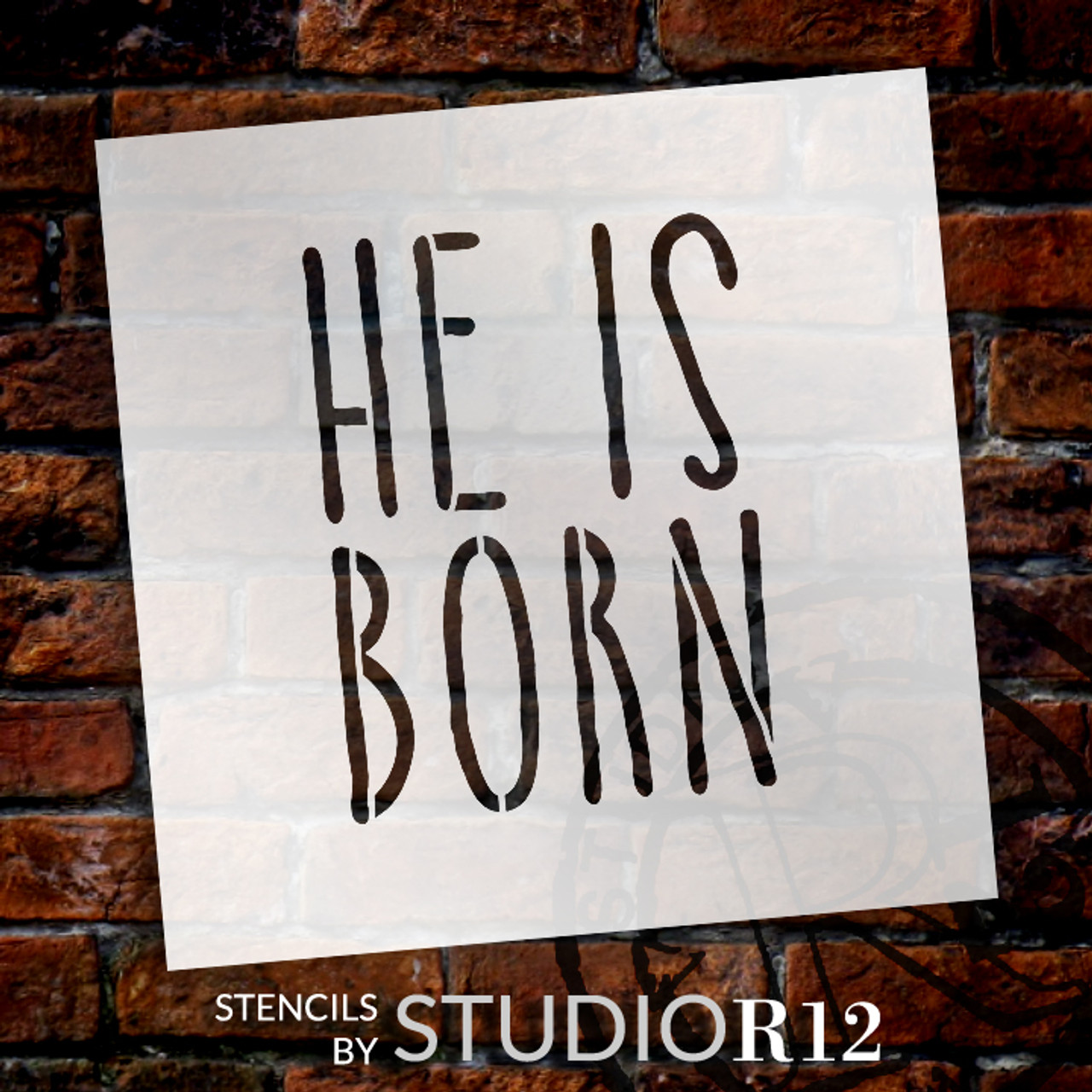 He Is Born - Hand-drawn Skinny - Word Stencil - 5" x  5" - STCL1400_1 by StudioR12