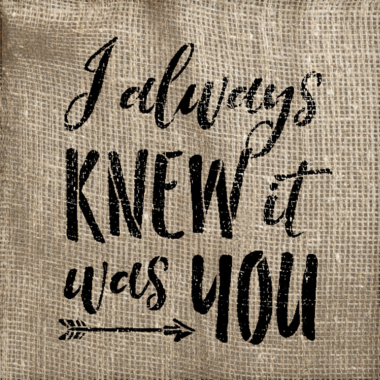 I Always Knew It Was You - Word Stencil - 8" x 8" - STCL1584_1 by StudioR12