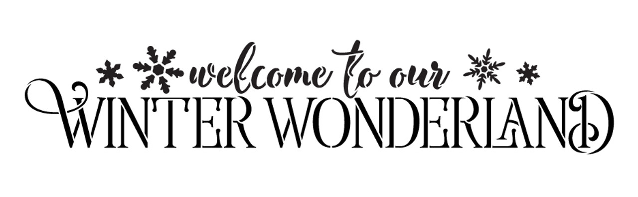 Welcome To Our Winter Wonderland - Word Art Stencil - 16" x 5" - STCL1543_2 - by StudioR12