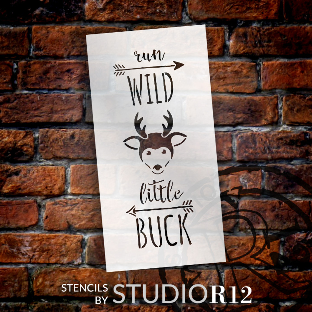 Run Wild Little Buck - Tall Woodland - Word Art Stencil - 5" x 10" - STCL1763_1 - by StudioR12