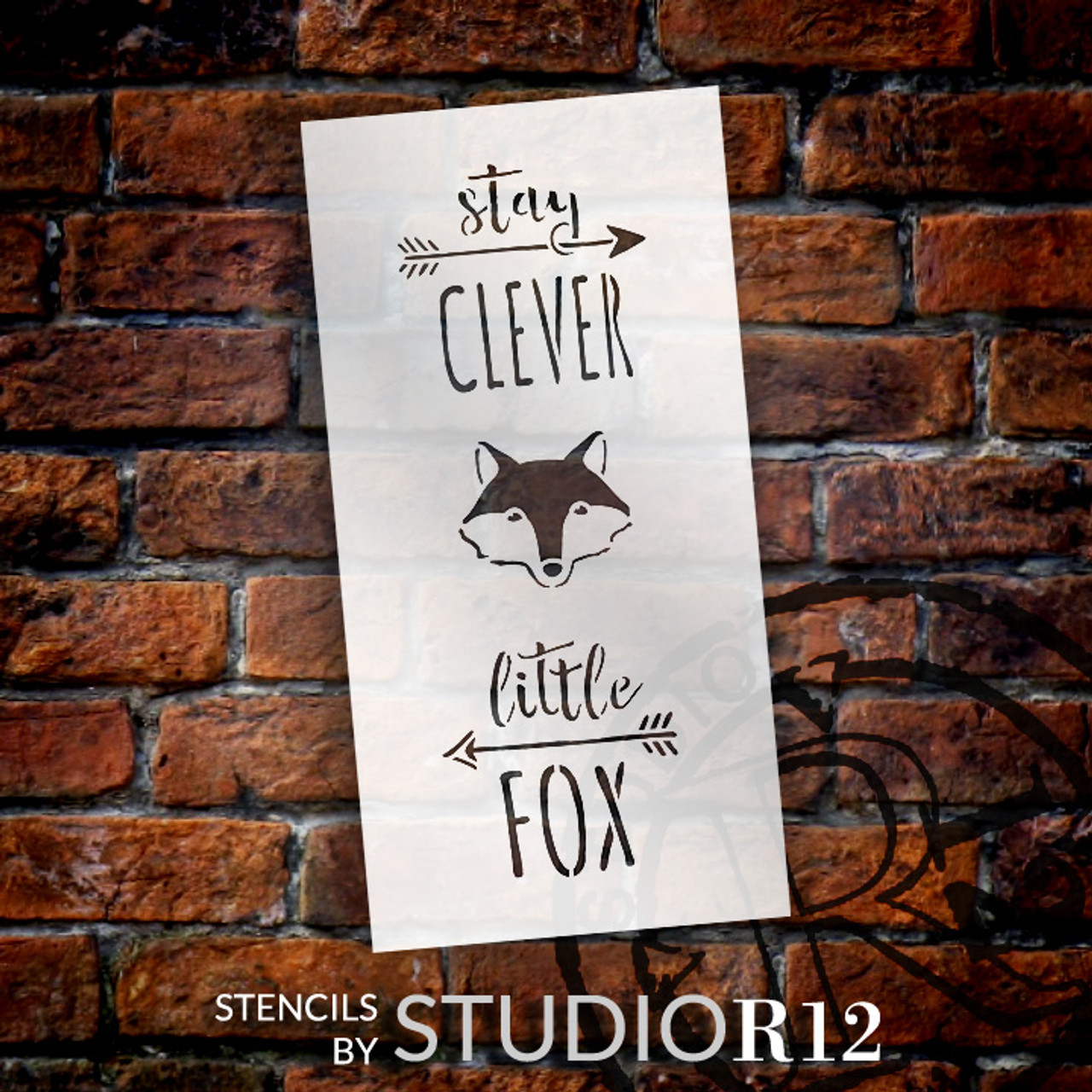 Stay Clever Little Fox - Tall Woodland - Word Art Stencil- 7" x 14" - STCL1761_2 - by StudioR12