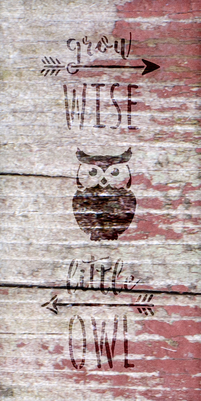 Grow Wise Little Owl - Tall Woodland - Word Art Stencil - 9" x 18" - STCL1759_3 - by StudioR12