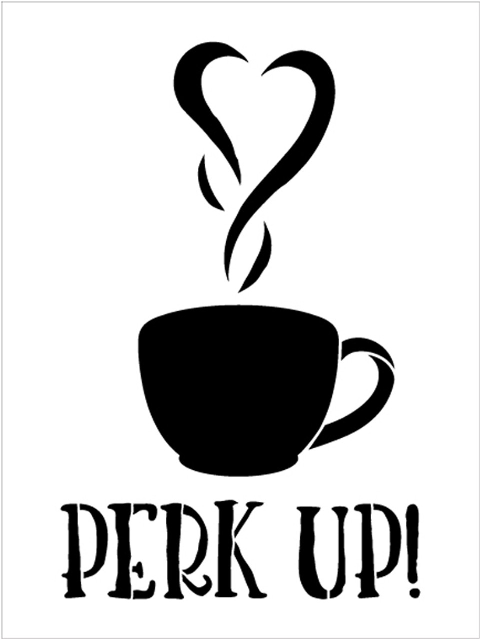 Perk Up - Coffee Love - Word Art Stencil - 12" x 17" - STCL1657_4 - by StudioR12