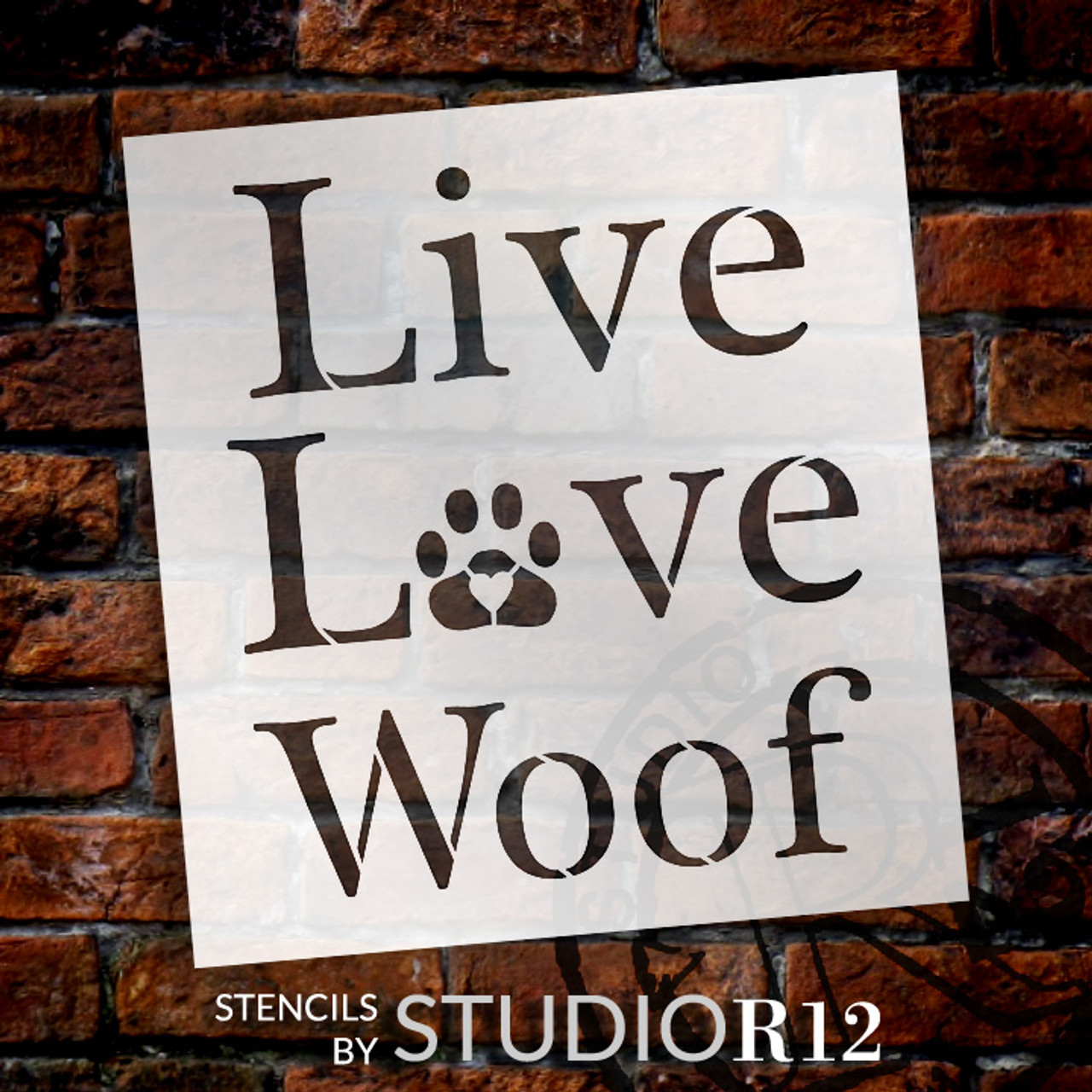 Live Love Woof - Word Art Stencil - 10" x 11" - STCL1895_2 - by StudioR12