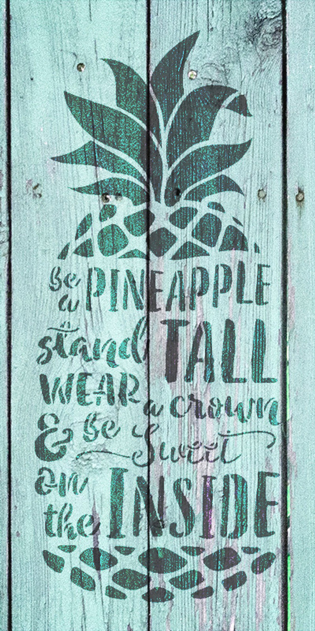 Be A Pineapple - Tall & Sweet - Word Art Stencil - 11" x 22" - STCL2027_3 - by StudioR12