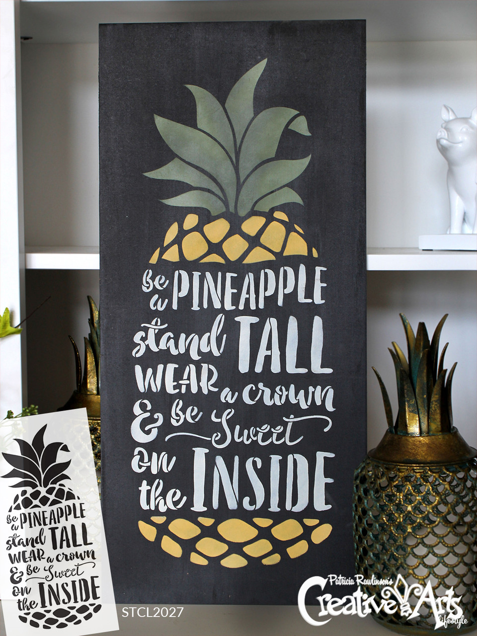 Be A Pineapple - Tall & Sweet - Word Art Stencil - 9" x 18" - STCL2027_2 - by StudioR12