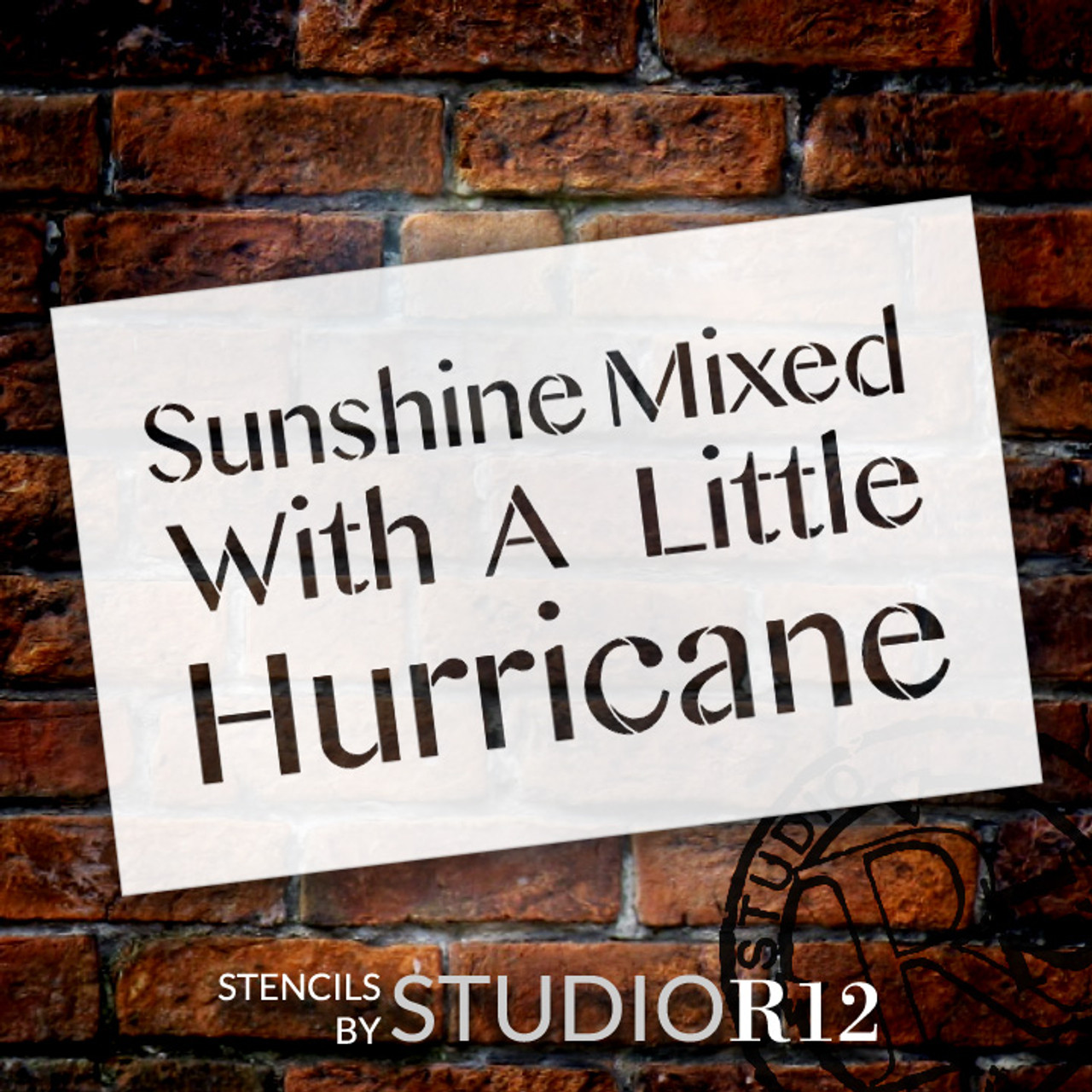 Sunshine Mixed With Hurricane - Word Stencil - 16" x 9" - STCL2066_2 - by StudioR12