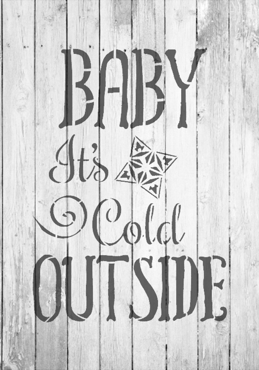 Baby It's Cold Outside - Funky - Word Art Stencil - 18" x 24" - STCL2088_5 - by StudioR12