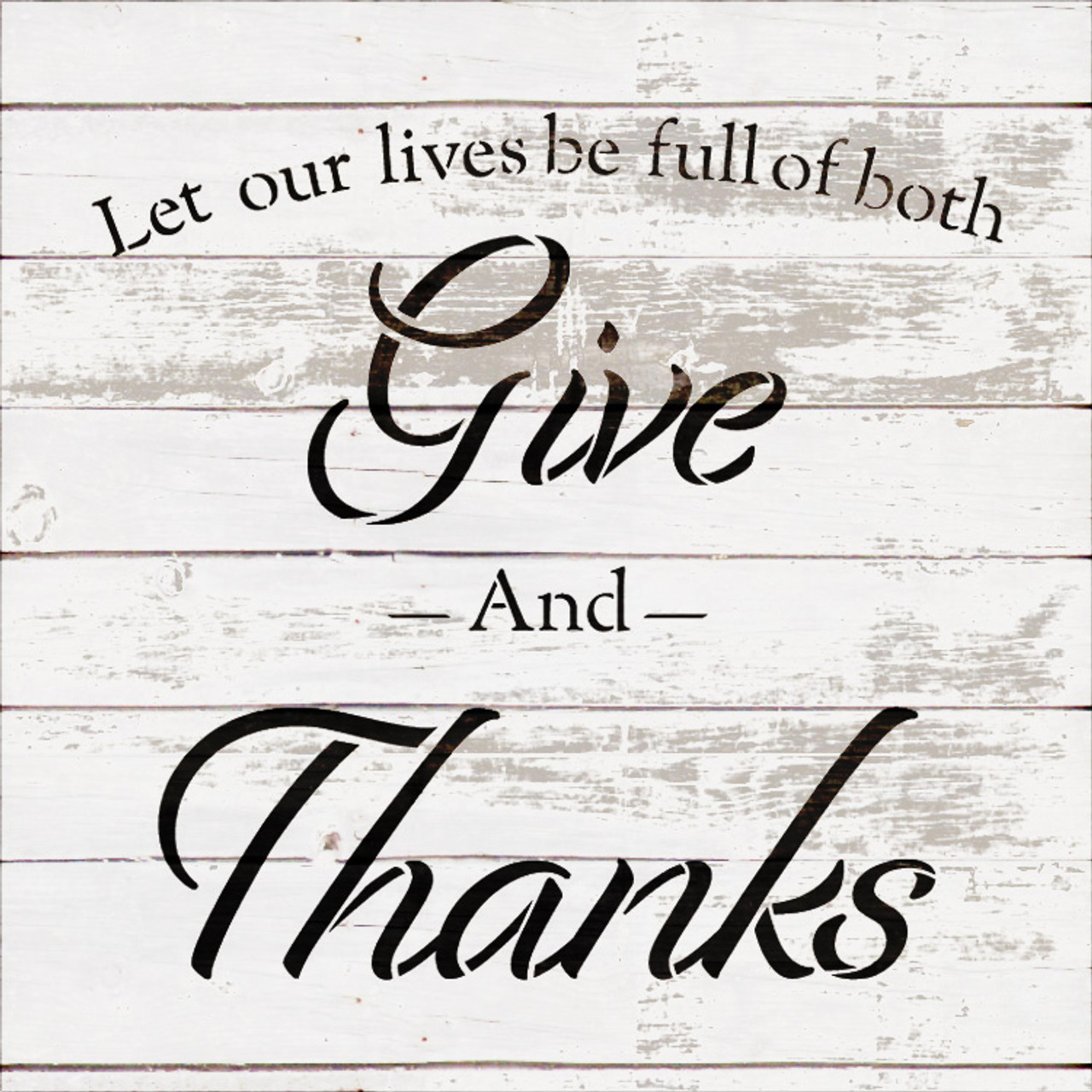 Full of Both - Give Thanks - Word Stencil - 12" x 12" - STCL2100_2 - by StudioR12