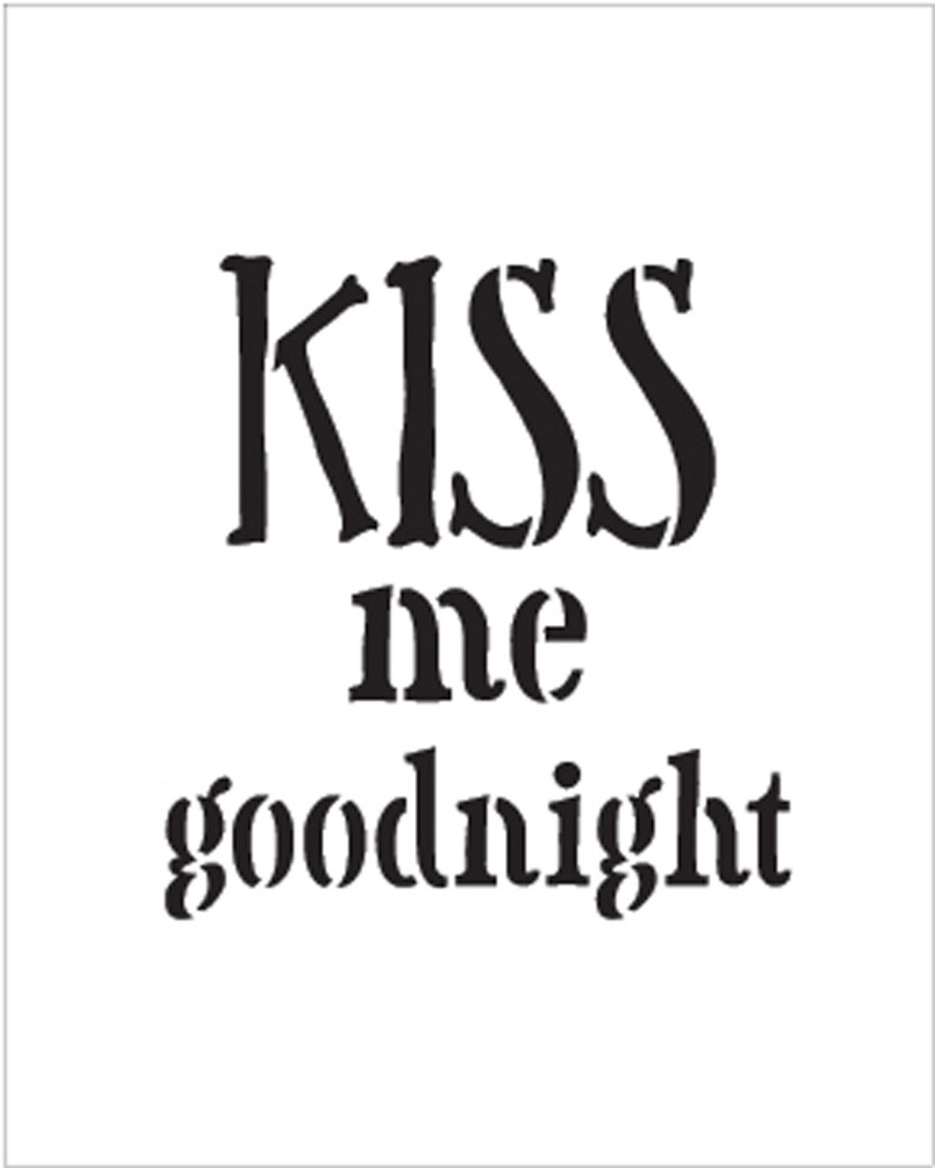 Kiss Me Goodnight - Word Stencil - 17" x 18" - STCL1834_5 - by StudioR12