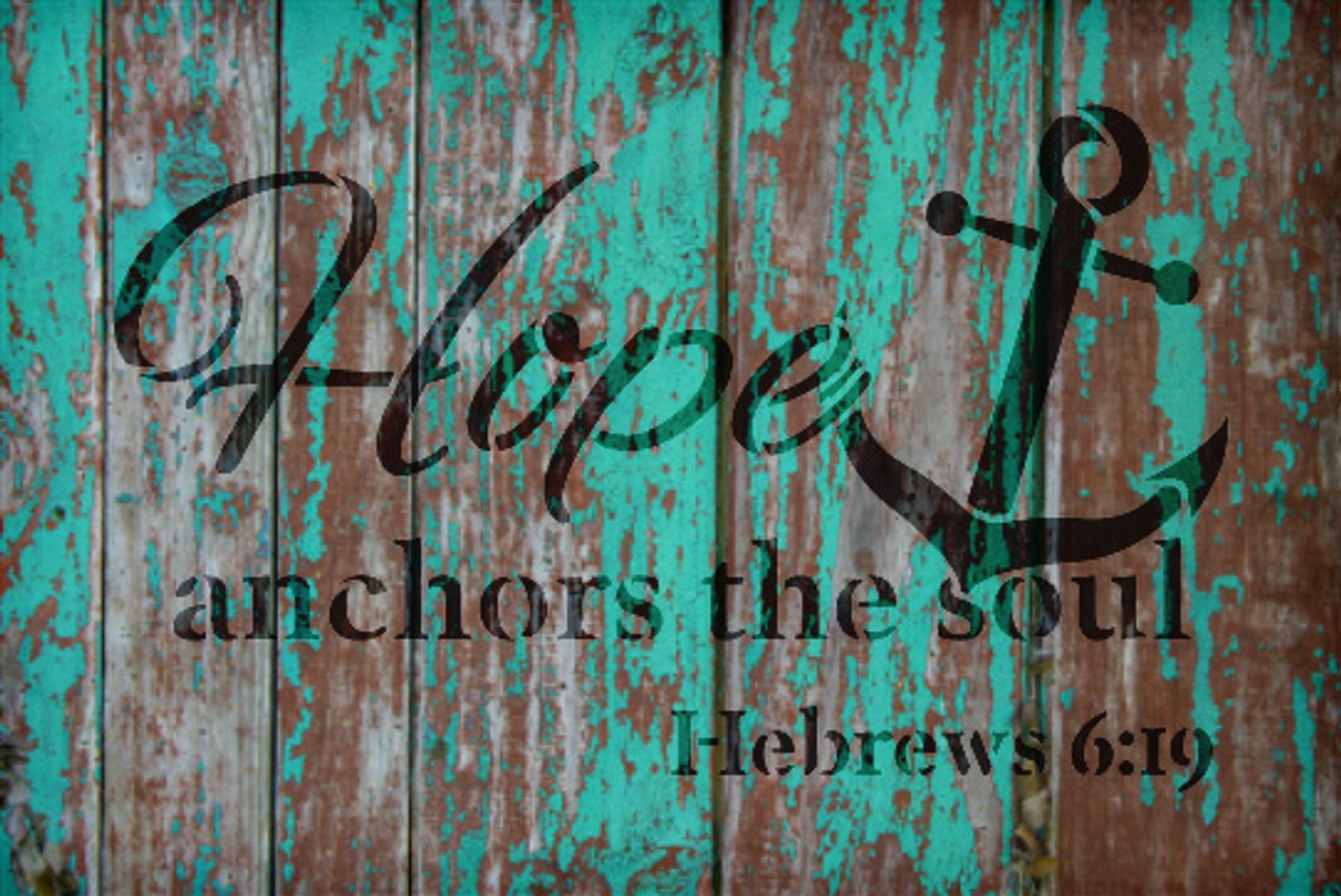 Hope Anchors the Soul - Word Art Stencil - 8" x 6" - STCL1832_1 - by StudioR12