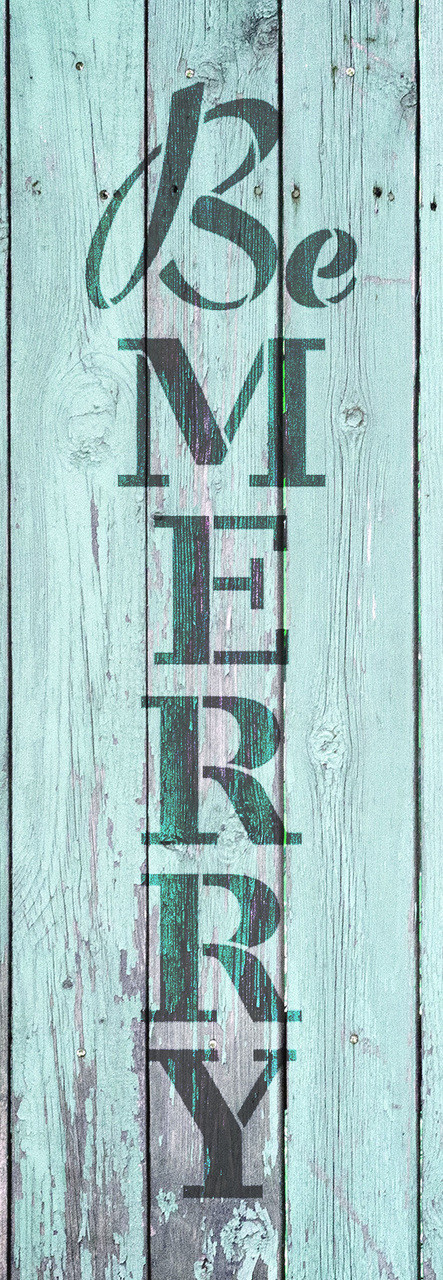 Be Merry - Vertical - Word Stencil - 6" x 16" - STCL1817_2 - by StudioR12