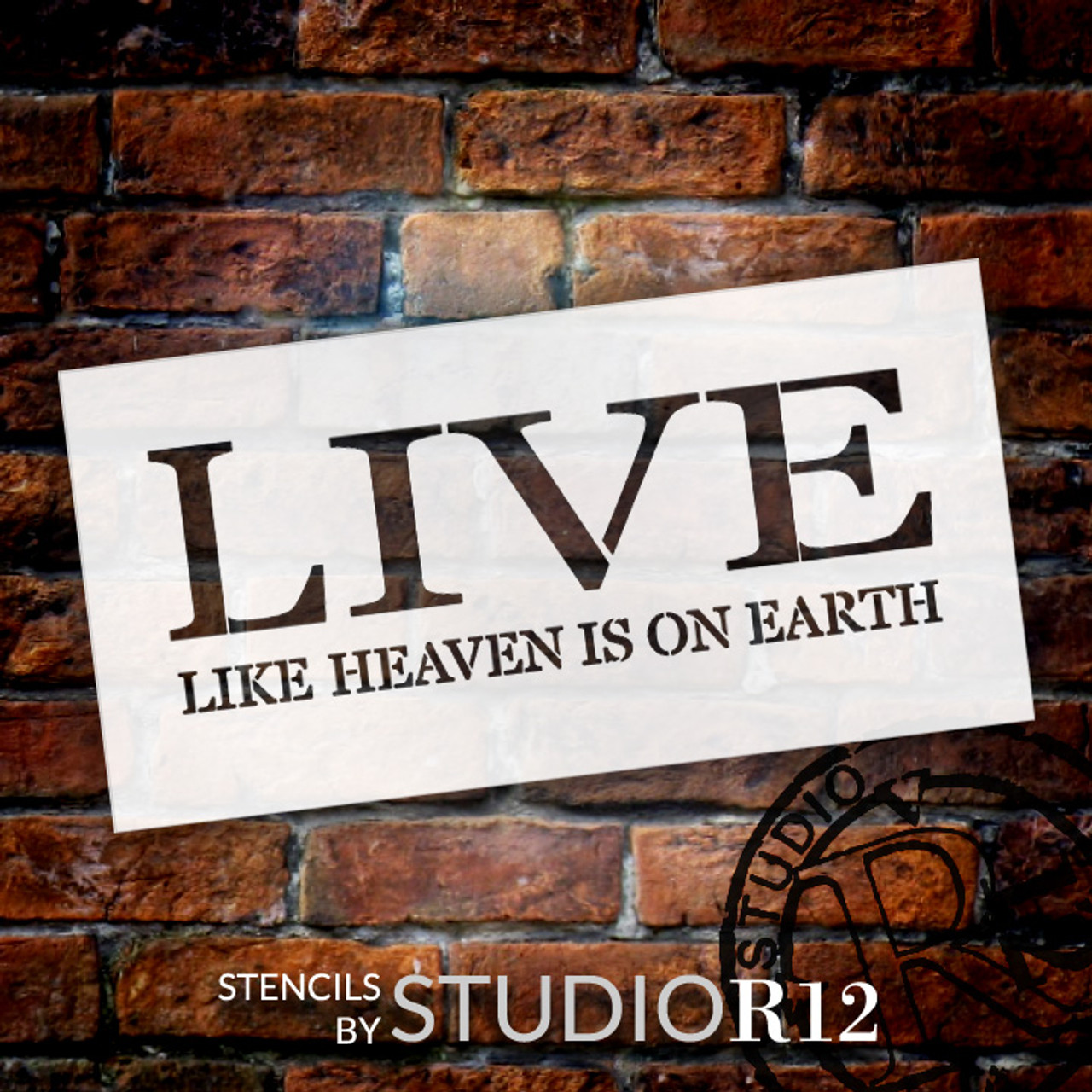 Live Like Heaven Is On Earth - Word Stencil - 21" x 10" - STCL1810_4 - by StudioR12