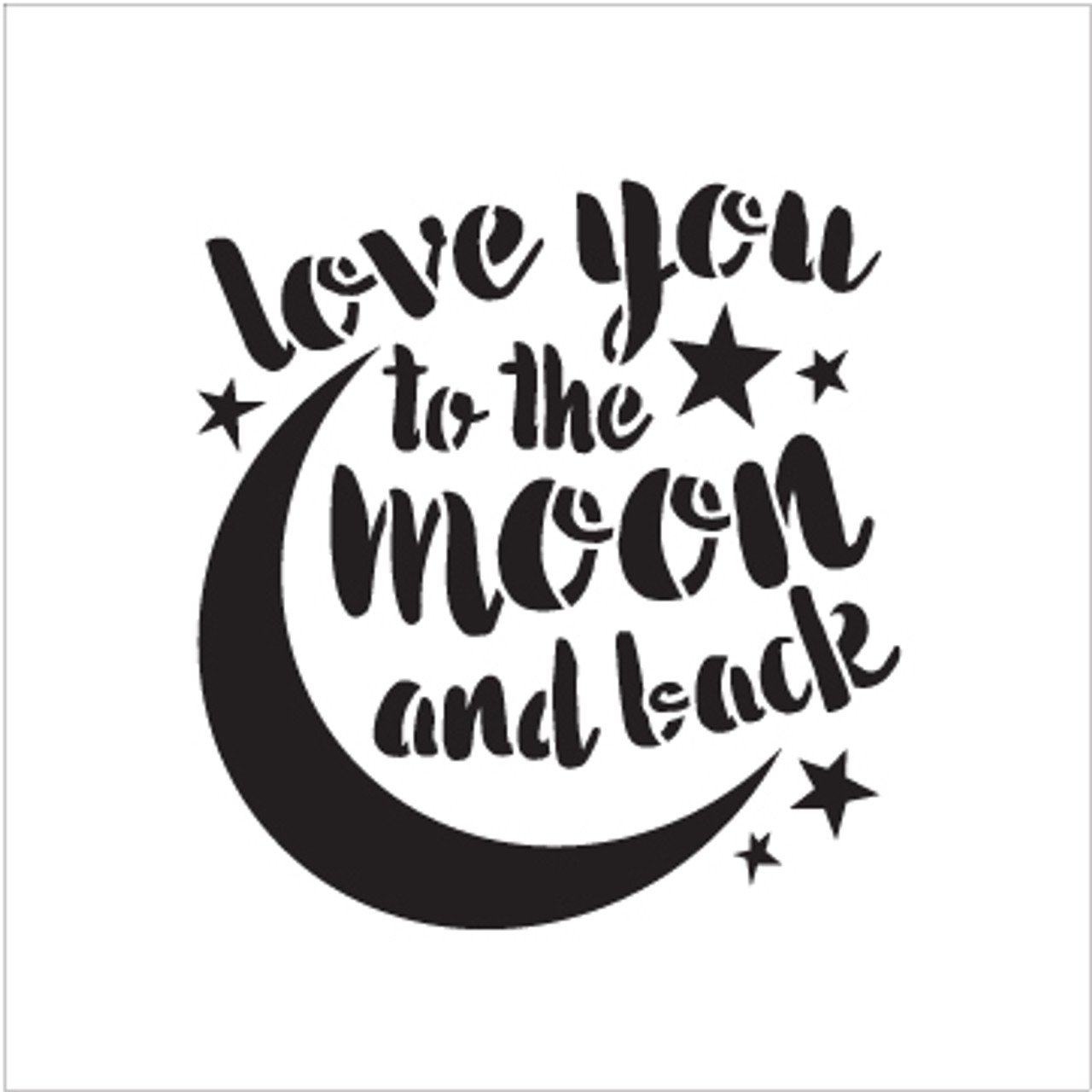 I Love You To The Moon And Back - Word Art Stencil - 14" x 15" - STCL1516_5 - by StudioR12