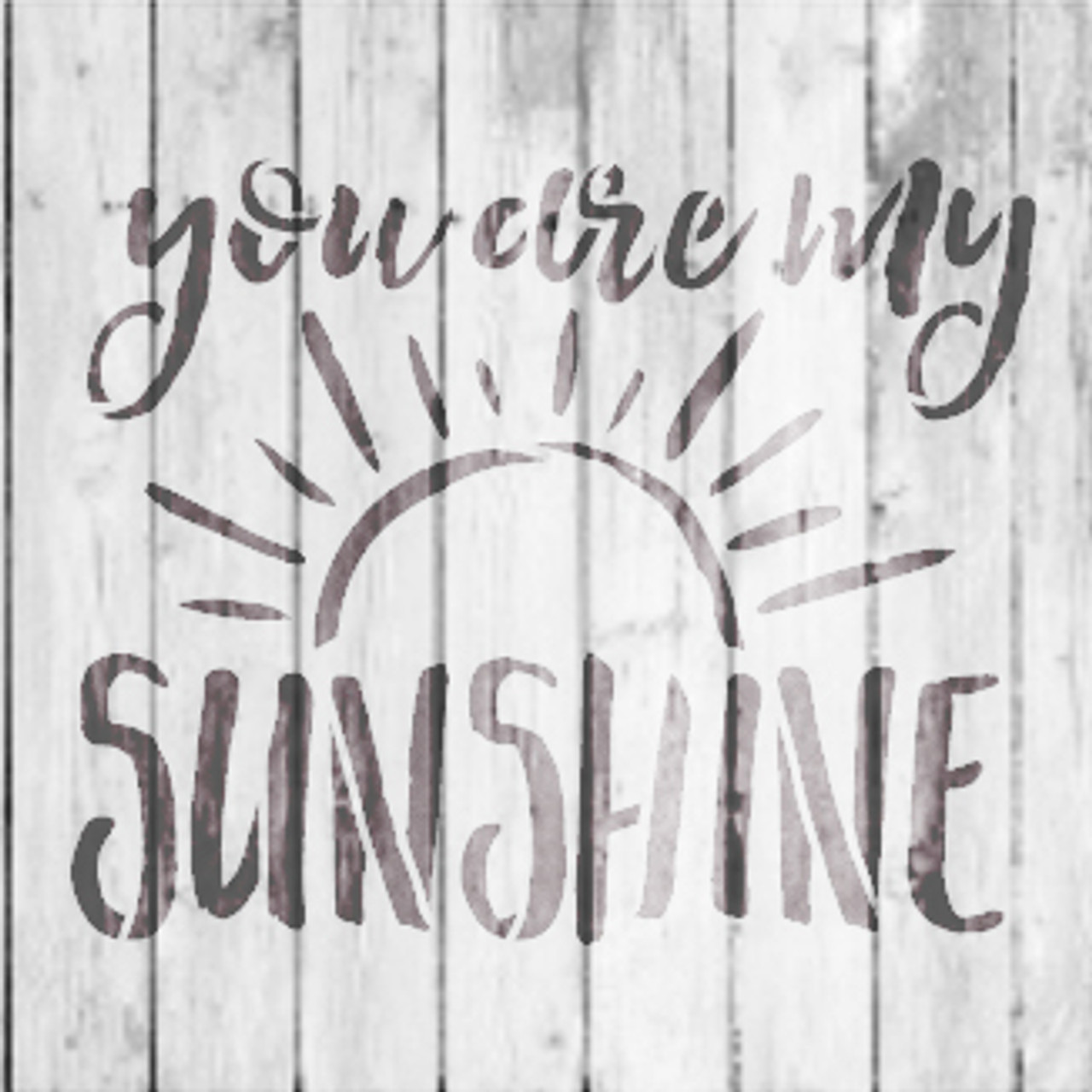 You Are My Sunshine Hand Brushed Word Stencil - 16" x 19" - STCL1513_6 - by StudioR12