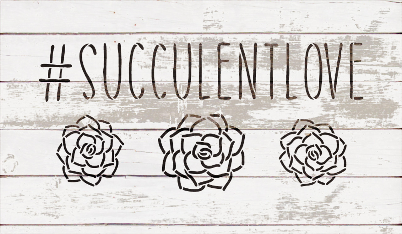 #SucculentLove Word Stencil by StudioR12 -Plant Garden Nature Art - 20" x 11" - STCL2188_3