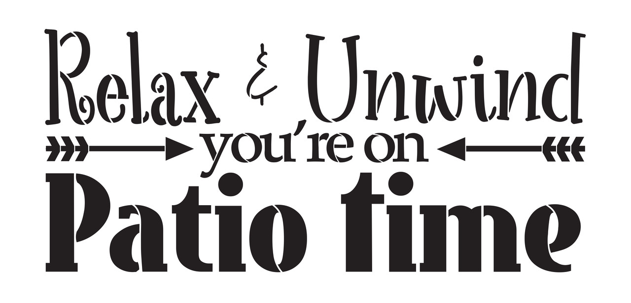 Relax & Unwind You're On Patio Time Stencil by StudioR12 - Inspirational Word Art - 16" x 8" - STCL2444_2