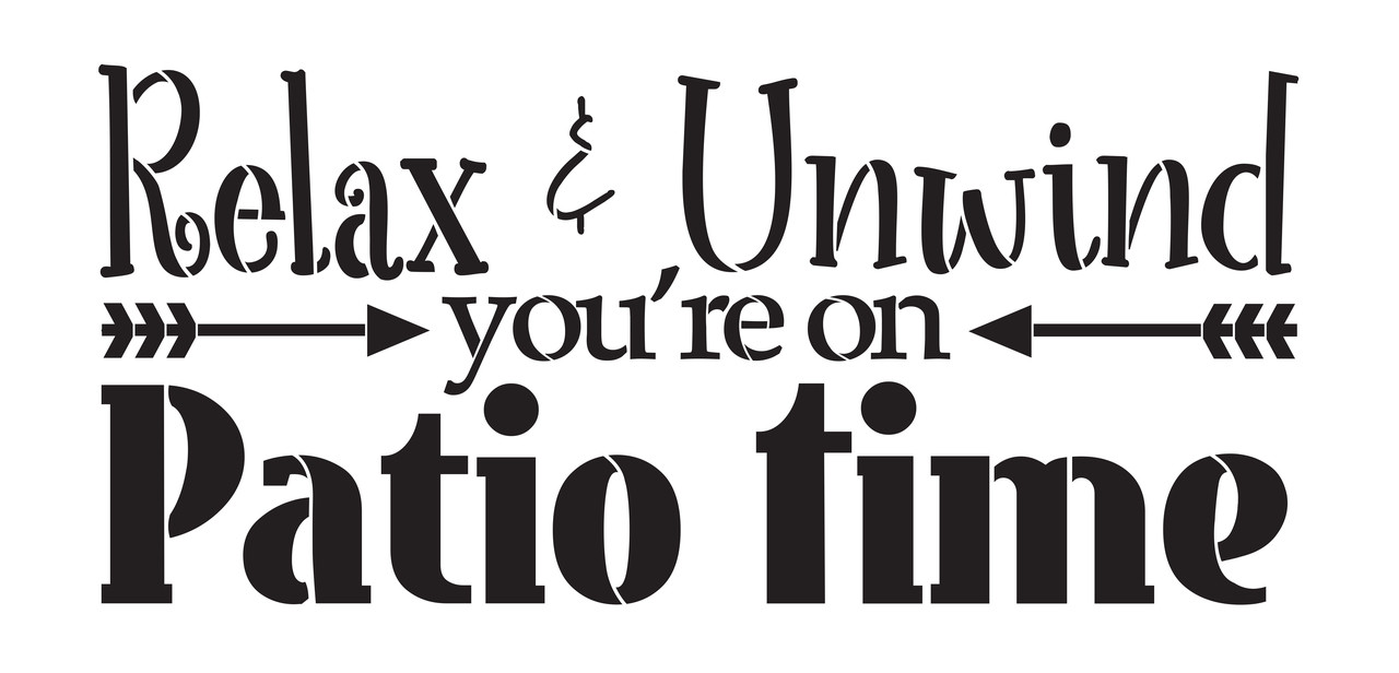Relax & Unwind You're On Patio Time Stencil by StudioR12 - Inspirational Word Art - 30" x 15" - STCL2444_6