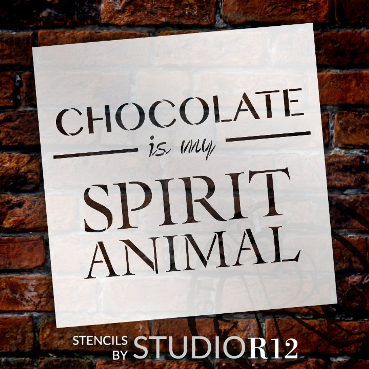 Chocolate Is My Spirit Animal Stencil by StudioR12 -  Word Art - 9" x 9" - STCL2408_1