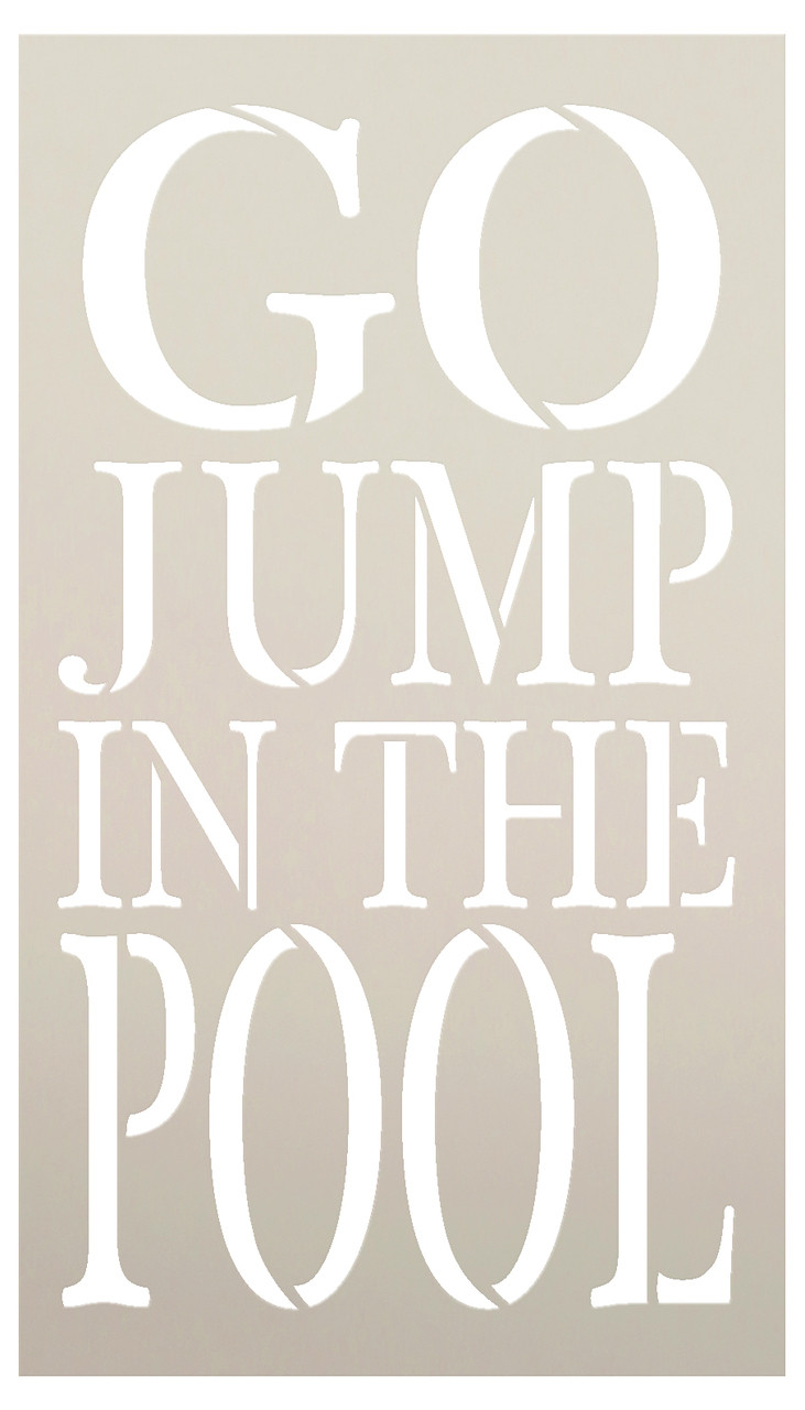 Go Jump In The Pool Stencil by StudioR12 -  Summer Word Art - 6" x 11" - STCL2416_1