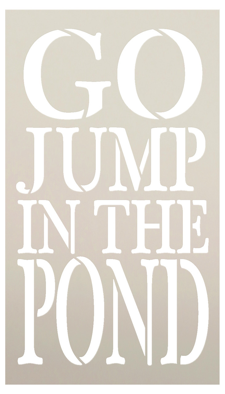 Go Jump In The Pond Stencil by StudioR12 -  Summer Word Art - 6" x 11" - STCL2419_1