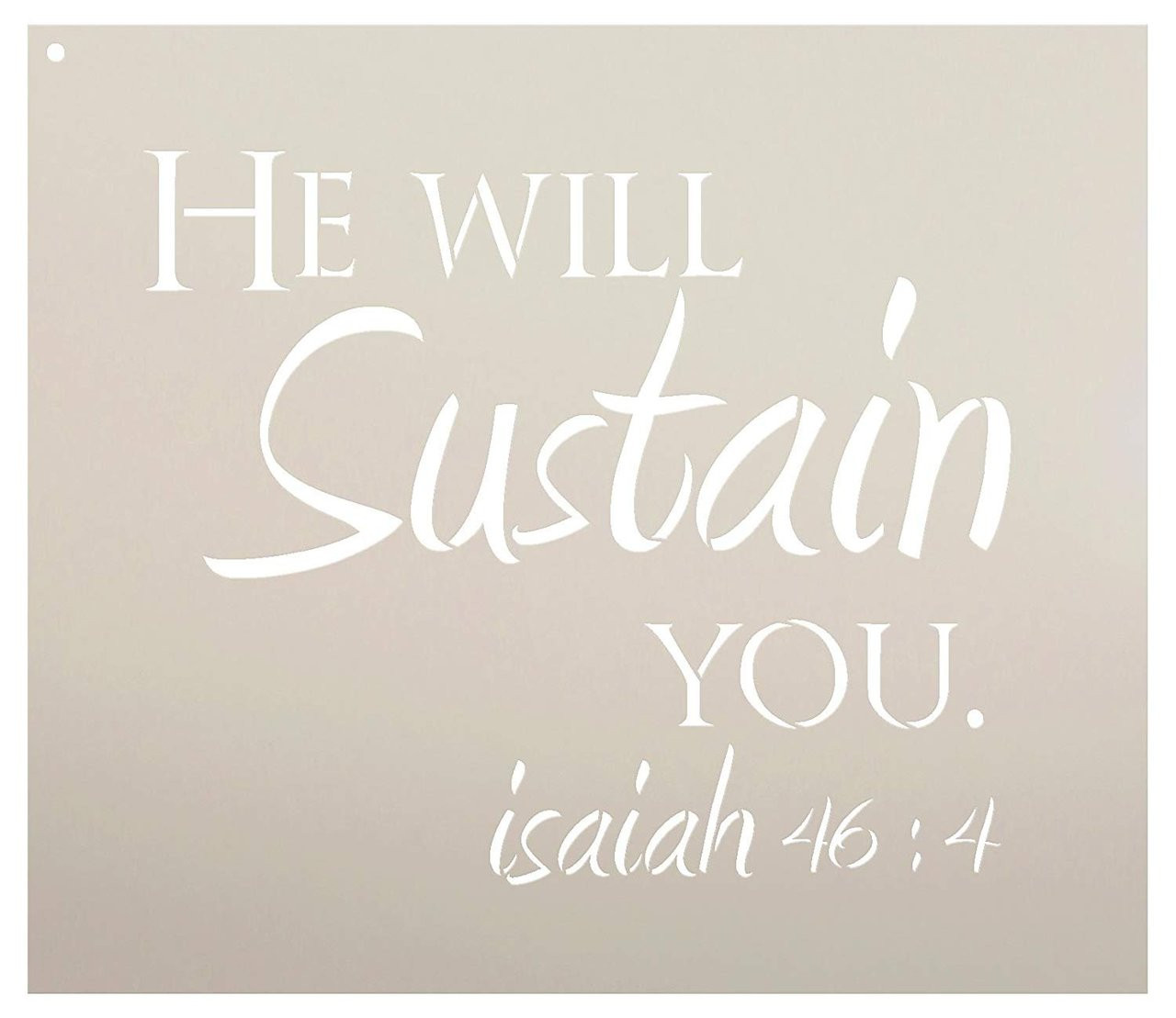 He Will Sustain You - Isaiah 46:4 Scripture Stencil by StudioR12 | Reusable Mylar Template | Use to Paint Wood Signs - Pillows - Religious - DIY Home Decor - Select Size