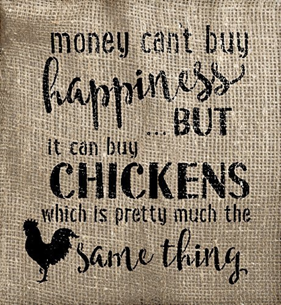 Money Can't Buy Happiness but It Can Buy Chickens Stencil by StudioR12 | Reusable Mylar Template | Use to Paint Wood Signs | DIY Rustic Country Decor - Select Size