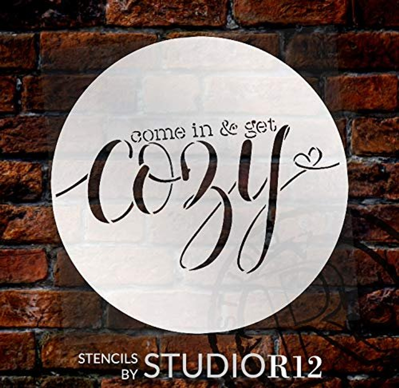 Come in & Get Cozy - Round Stencil by StudioR12 | Reusable Mylar Template for Painting Wood Signs | Round Design | DIY Home Decor Country Farmhouse Style | Mixed Media | Select Size