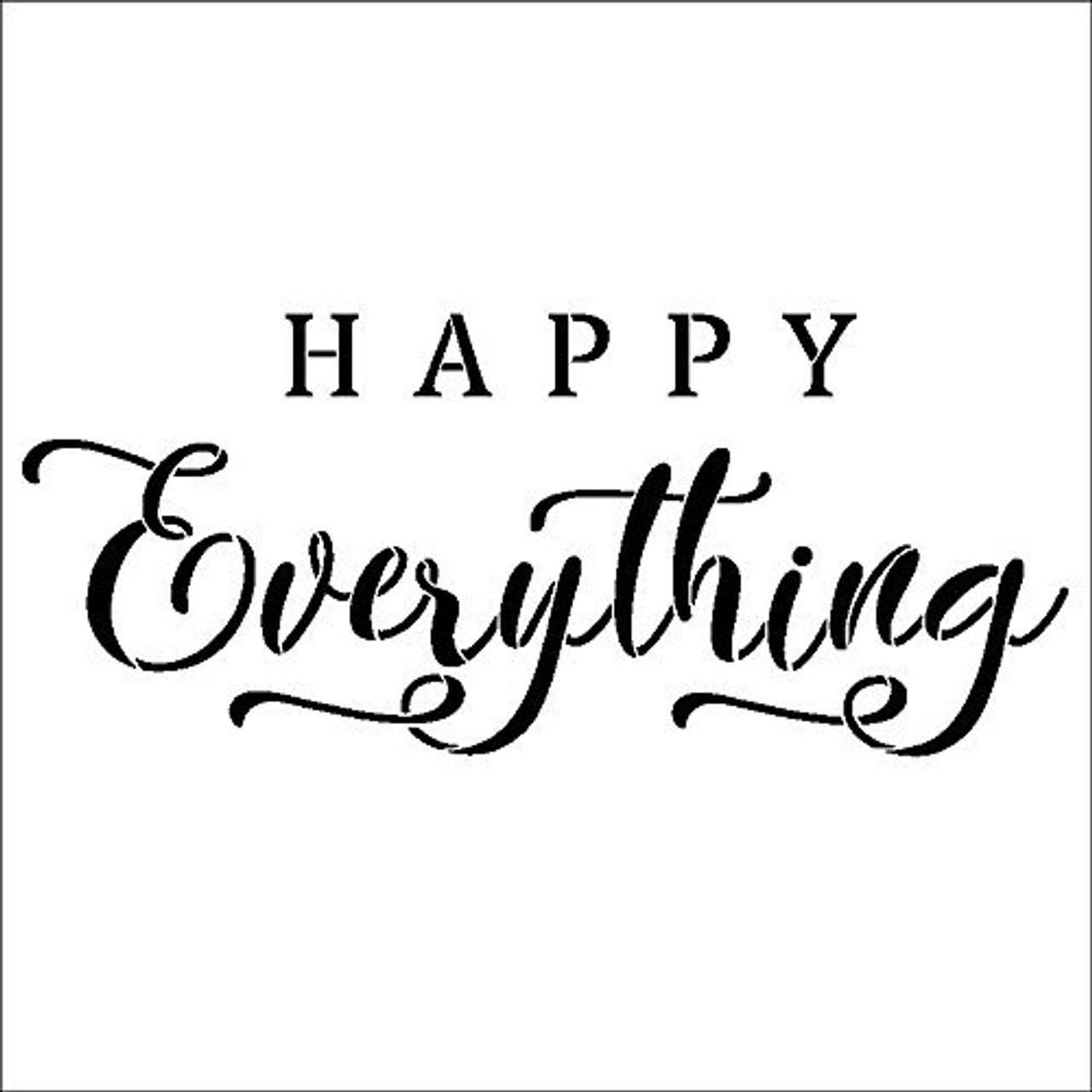 Happy Everything Stencil by StudioR12 | Reusable Mylar Template | Use to Paint Wood Signs - Pallets - Pillows - DIY Celebrative Home Decor - Select Size