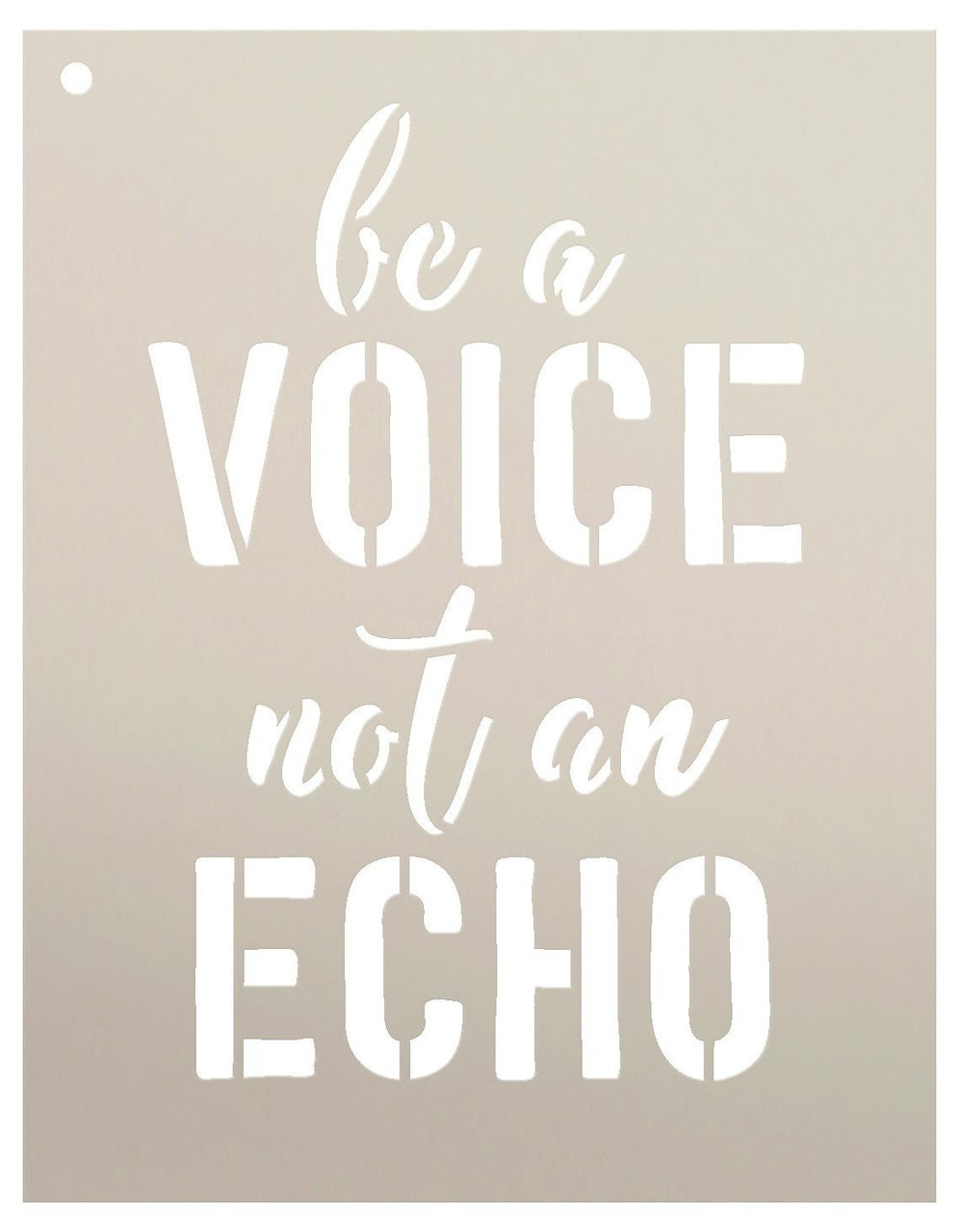 Be A Voice Not An Echo by StudioR12 | Fun and Rustic - Reusable Mylar Template | Painting, Chalk, Mixed Media | Wall Art, DIY Home Decor - STCL1520_3 - SELECT SIZE