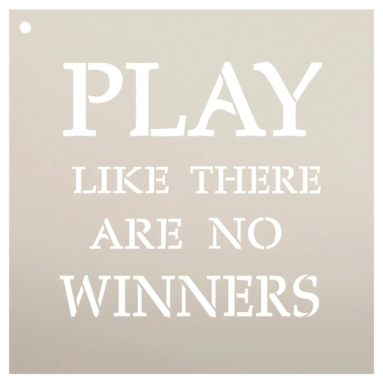 Play Like There are No Winners Stencil by StudioR12 | Reusable Mylar Template | Use to Paint Wood Signs - Pallets - Pillows - DIY Inspirational Home Decor - Select Size