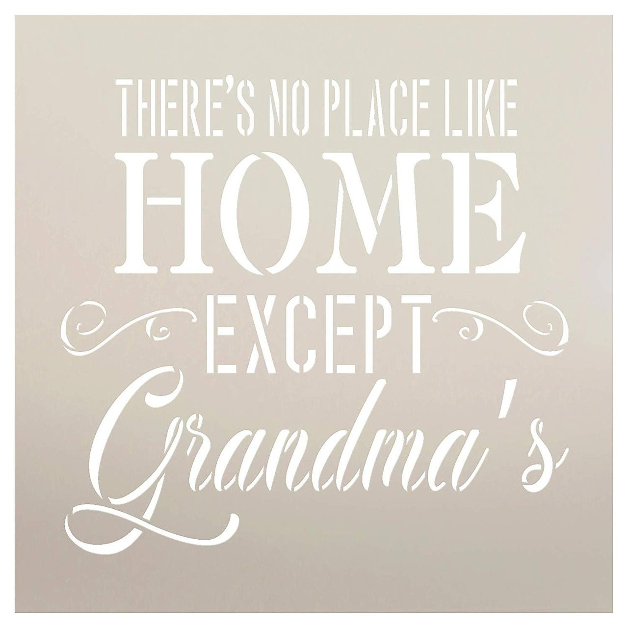 There's No Place Like Home Except Grandma's Stencil by StudioR12 | Word Stencil - Reusable Mylar Template |Paint with - Acrylic- Chalk - Mixed Media | - DIY Decor - STCL2652 - Choose Size