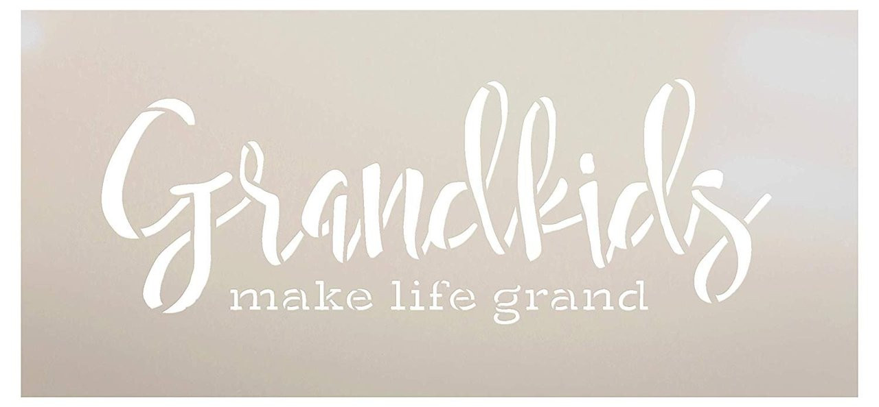 Grandkids Make Life Grand Stencil by StudioR12 | Word Stencil - Reusable Mylar Template | Paint with - Acrylic- Chalk - Mixed Media | Mothers Day Gift - DIY Home Living Decor - Choose Size