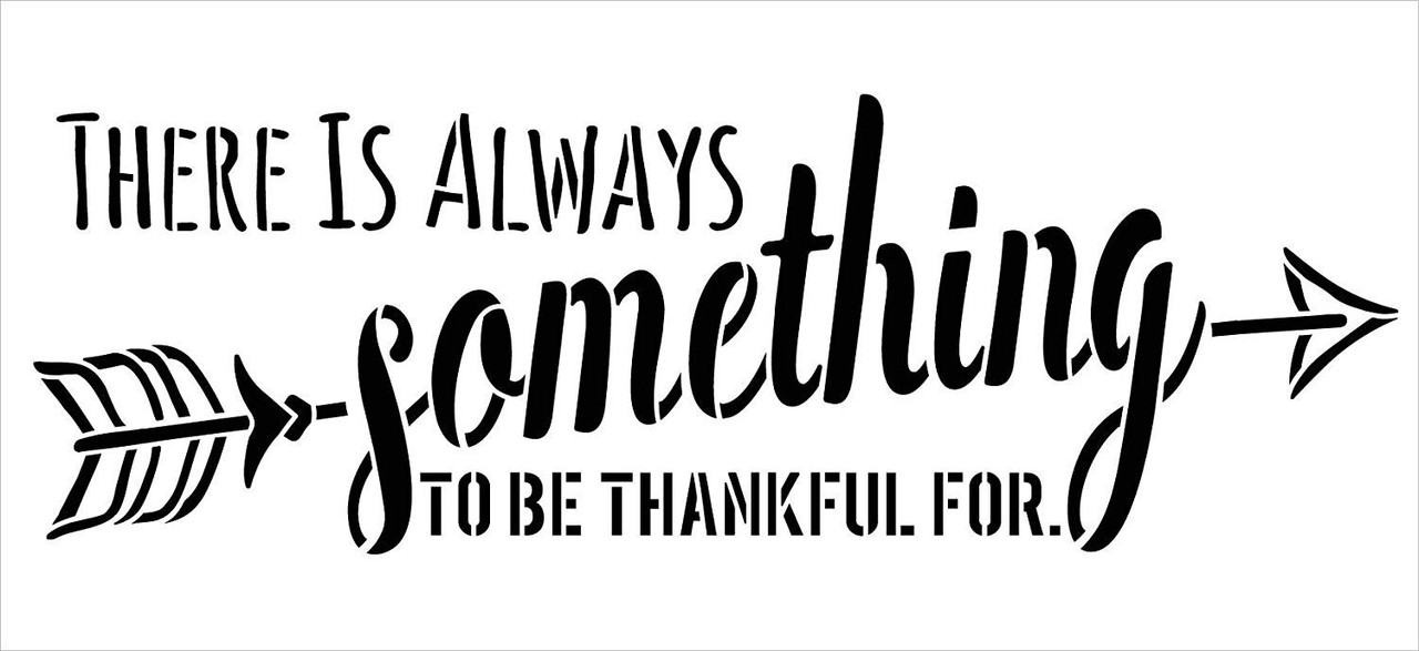 Always Something Thankful with Arrow Stencil by StudioR12 | Wood Signs | Word Art Reusable | Family Dining Room | Painting Chalk Mixed Media Multi-Media | DIY Home - Choose Size