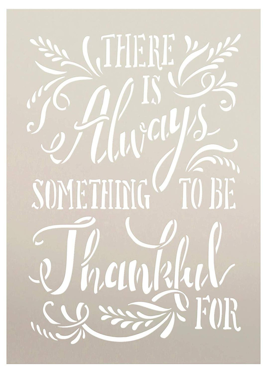 There is Always Something to Be Thankful for with Wheat Stencil by StudioR12 | Wood Sign | Word Art Reusable | Family Dining | Painting Chalk Mixed Media Multi-Media | DIY Home - Choose Size