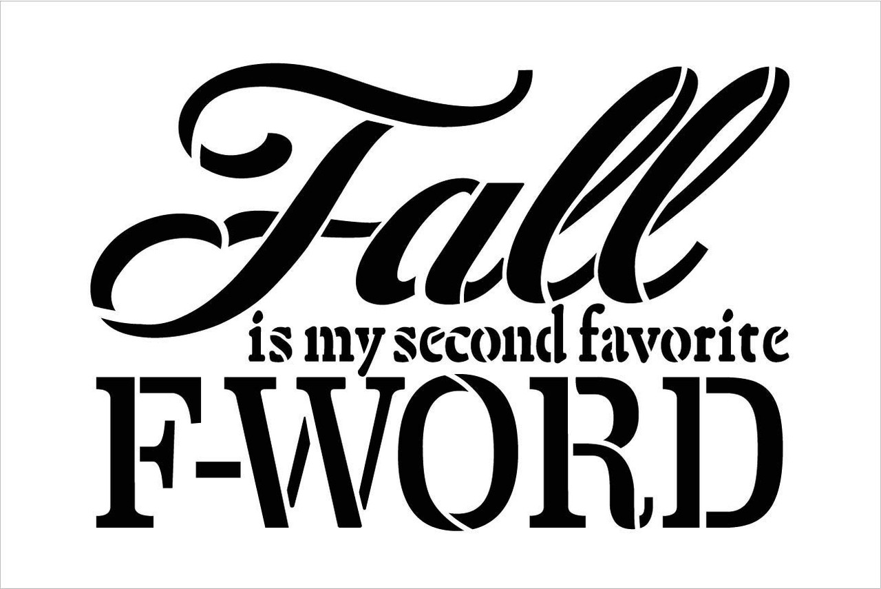 Fall is My Second Favorite F-Word Font Stencil by StudioR12 | Wood Signs | Word Art Reusable | Family Dining Room | Painting Chalk Mixed Media Multi-Media | DIY Home - Choose Size