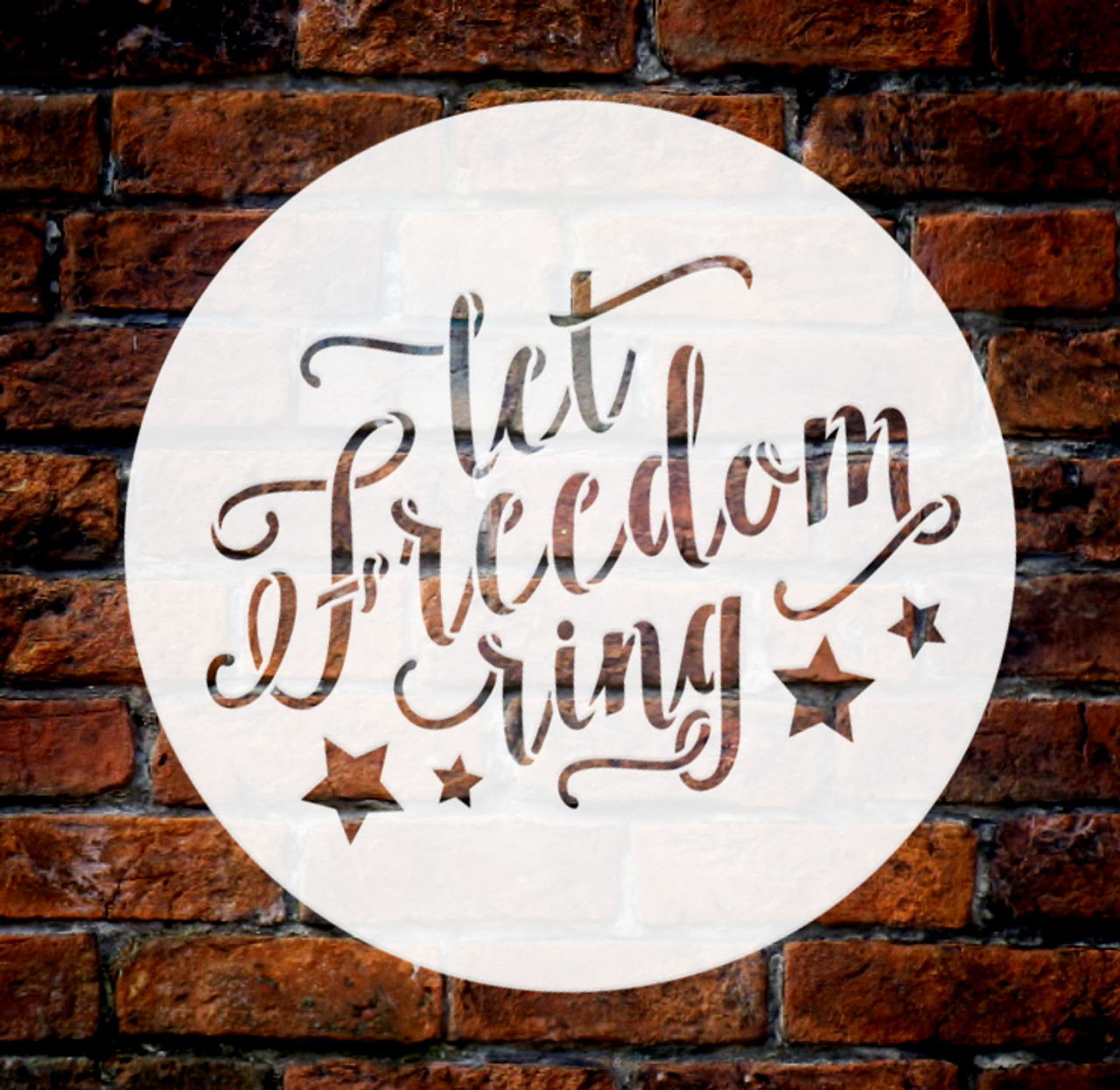 Let Freedom Ring Stencil with Stars by StudioR12 | Script Style Reusable Word | DIY | Patriotic | Americana | 4th of July | 9.5" Round | Small