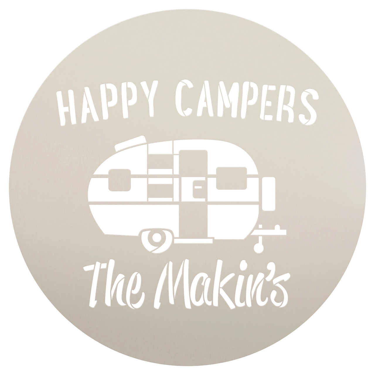 Personalized Stencil by StudioR12 | Happy Campers| Word Art Reusable Custom | 12" Round | DIY Decor | Anniversary Gift| Medium