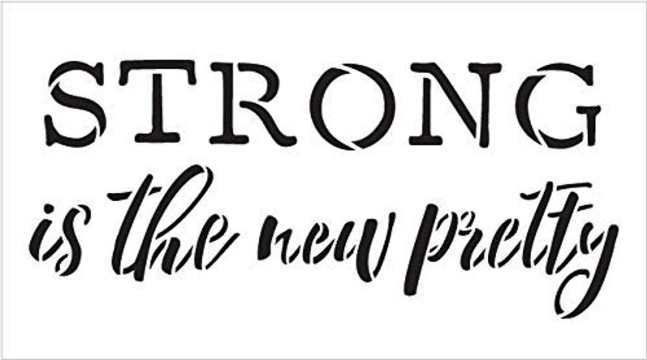 Strong is The New Pretty Stencil by StudioR12 | Reusable Mylar Template | Use to Paint Wood Signs - Pallets - Walls - Pillows - DIY Inspirational Decor - Select Size