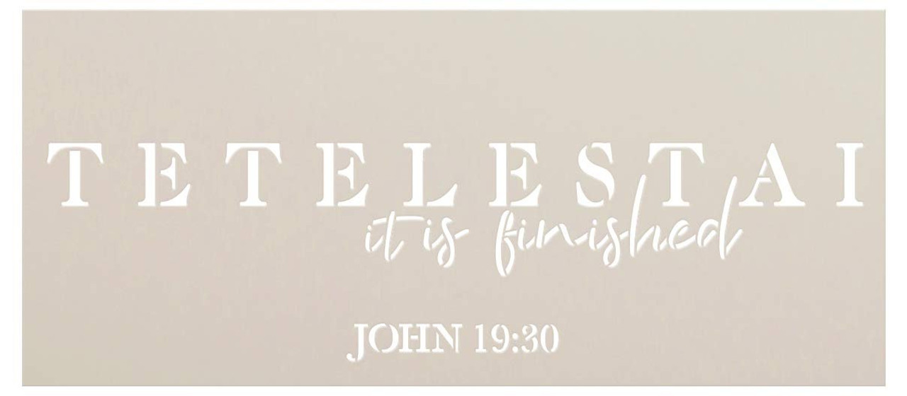 It Is Finished Stencil by StudioR12 | Paint Wood Sign | Reusable Mylar Template | Craft Simple Faith Home Decor | Bible Verse John Tetelestai Jesus DIY Rustic Christian Quote