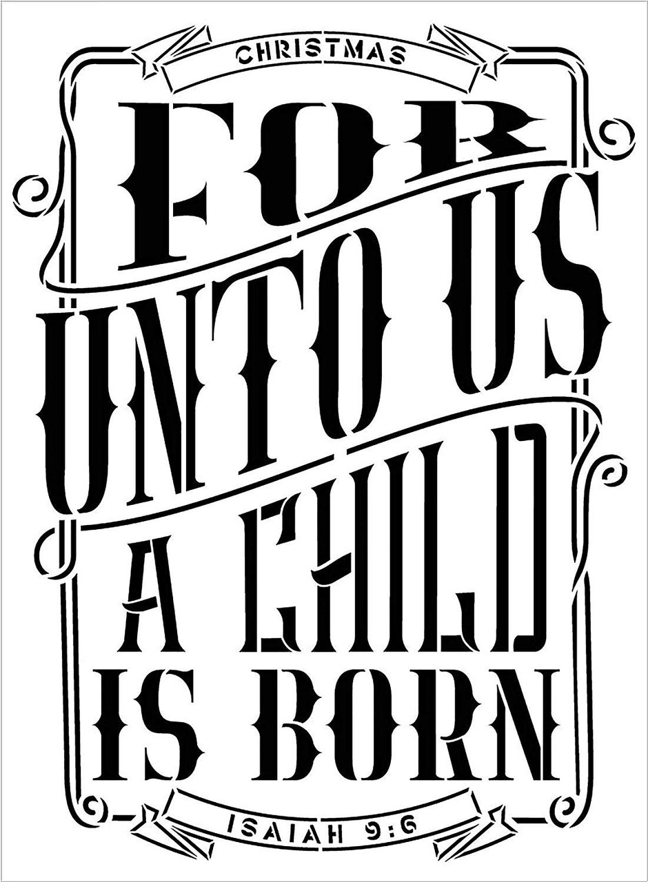 For Unto Us A Child is Born Isaiah 9:6 Stencil by StudioR12 | DIY Holiday Home Decor | Vintage Christian Bible Verse Word Art | Craft & Paint Wood Signs | Reusable Mylar Template | Size (11 x 15 inch)