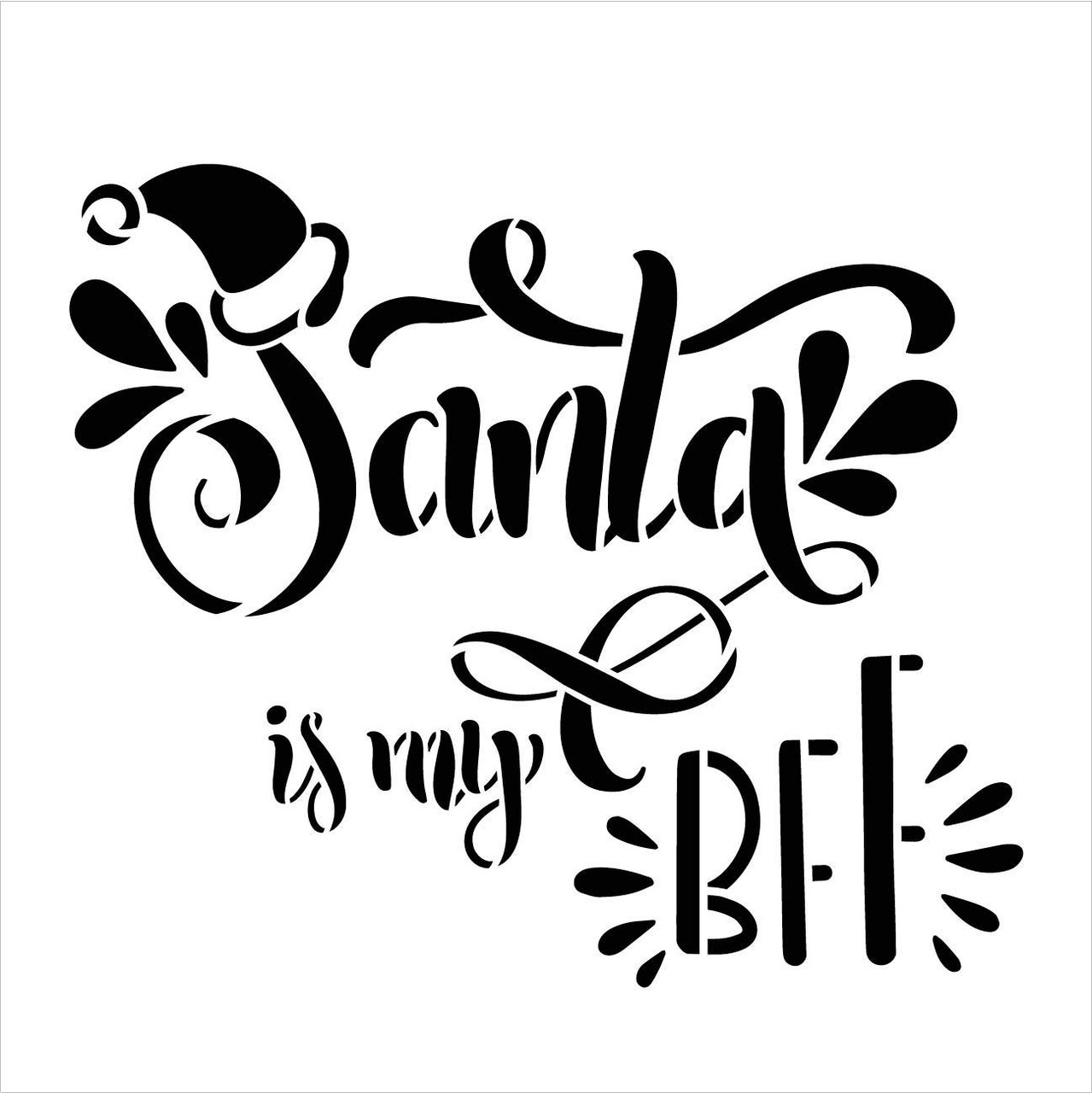 Santa is My BFF Stencil with Hat by StudioR12 | DIY Embellished Christmas Home Decor | Fun Holiday Script Word Art | Craft & Paint Winter Wood Signs | Reusable Mylar Template | Size