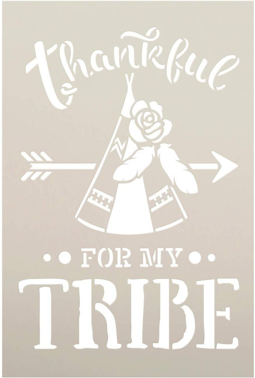 Thankful for My Tribe Stencil with Teepee by StudioR12 | DIY Tribal Pattern Family Home Decor | Boho Feather & Flower Word Art | Craft & Paint Wood Signs | Mylar Template | Select Size