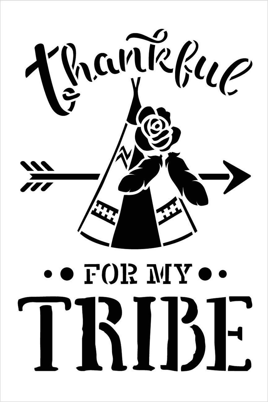 Thankful for My Tribe Stencil with Teepee by StudioR12 | DIY Tribal Pattern Family Home Decor | Boho Feather & Flower Word Art | Craft & Paint Wood Signs | Mylar Template | Select Size