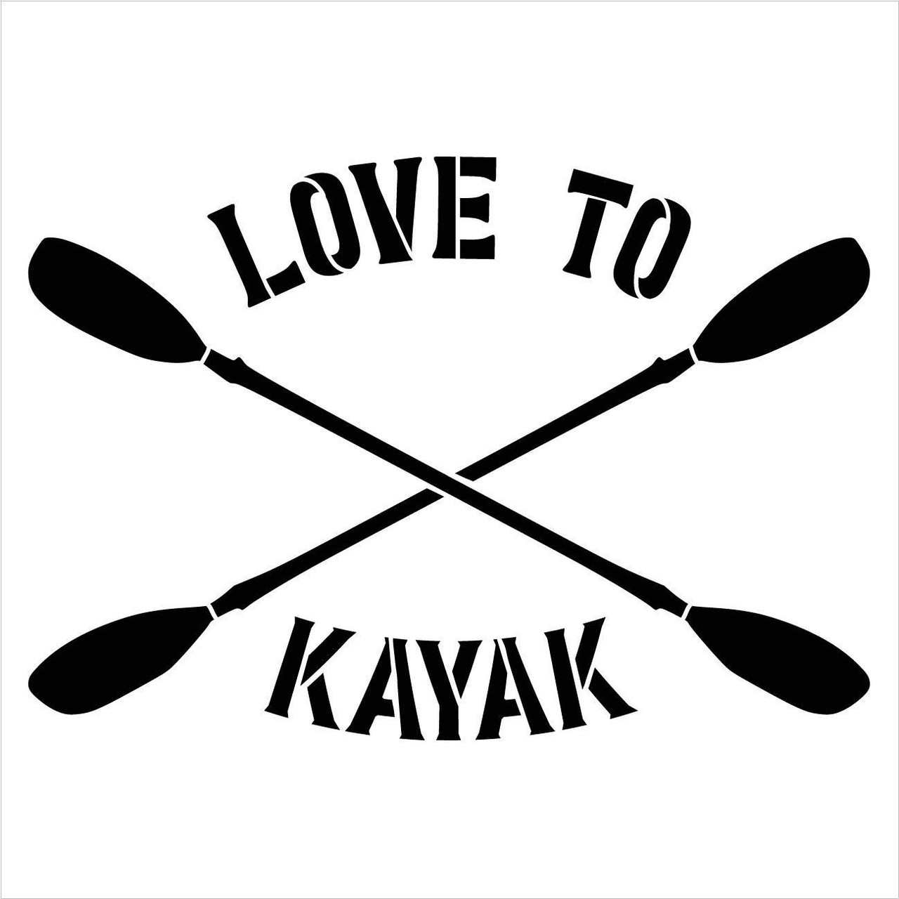 Love to Kayak Stencil with Paddles by StudioR12 | DIY Rustic Lake Home & River Cabin Decor | Camping Adventure Word Art | Craft & Paint Wood Sign | Reusable Mylar Template | Select Size