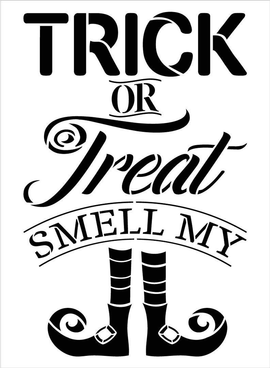 Trick or Treat Smell My Feet Stencil by StudioR12 | DIY Fun Halloween Witch Home Decor | Craft & Paint Wood Signs | Select Size