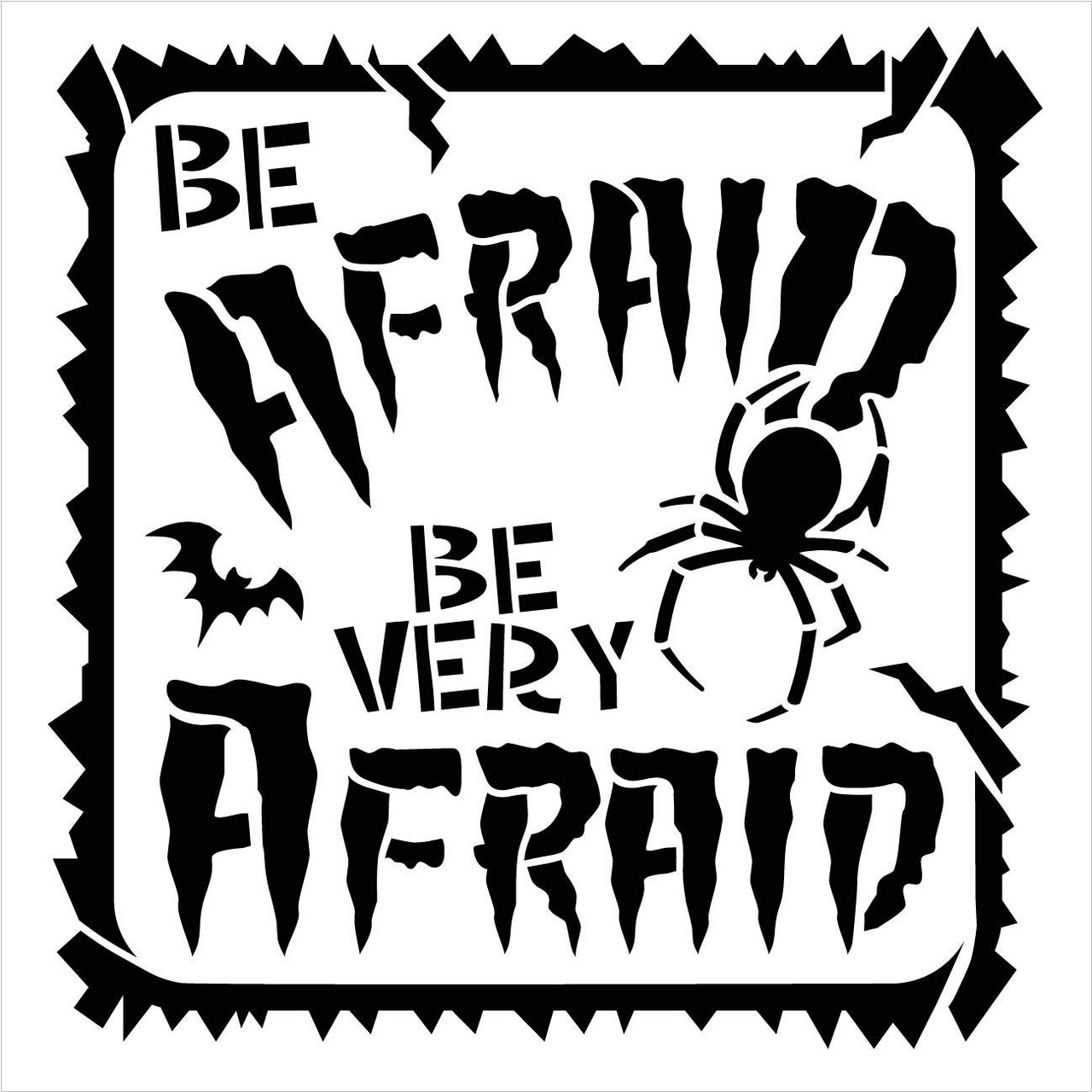 Be Very Afraid Stencil with Border by StudioR12 | DIY Spider & Bat Halloween Party & Home Decor | Craft & Paint Wood Sign | Select Size