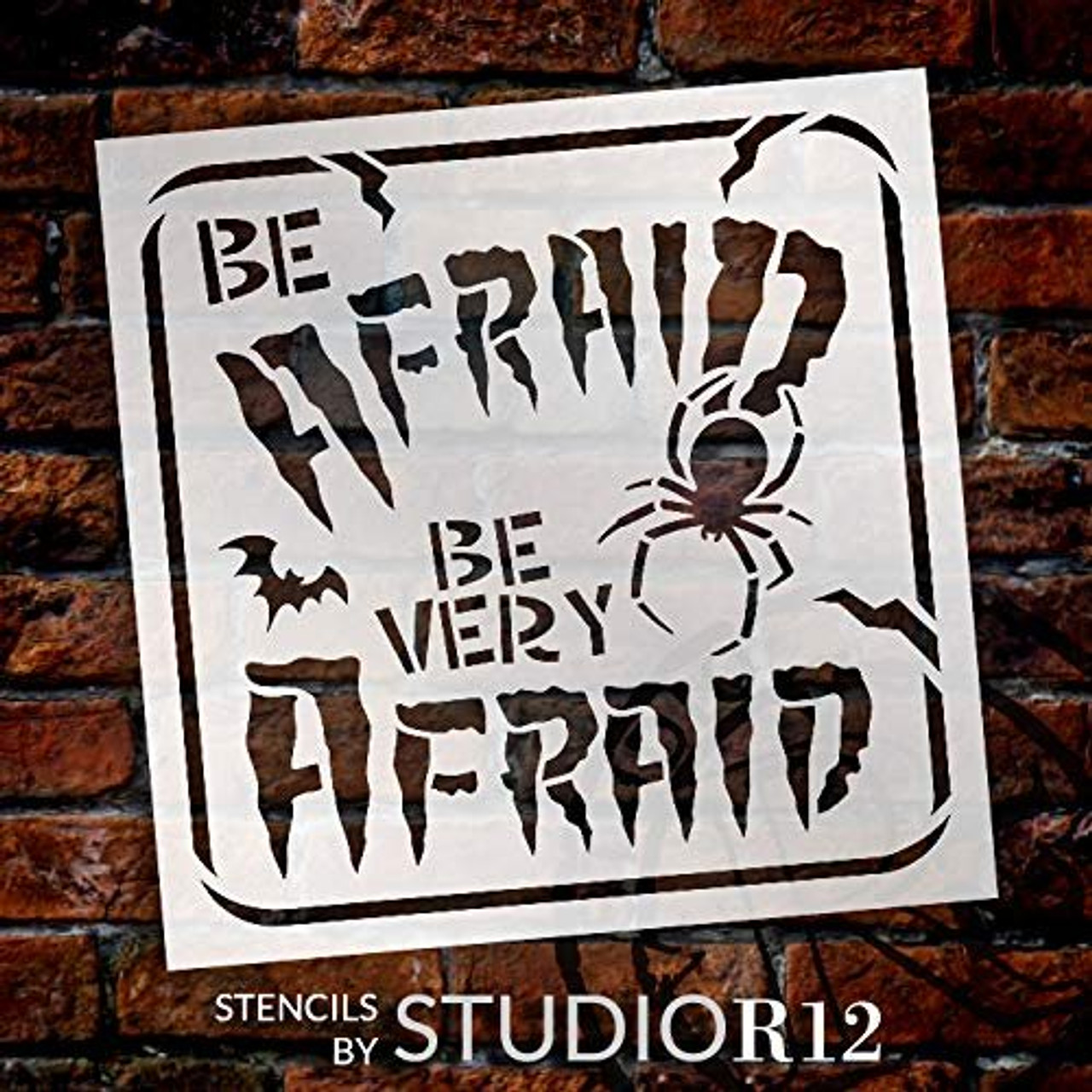 Be Very Afraid Stencil with Bat & Spider by StudioR12 | DIY Halloween Party & Home Decor | Craft & Paint Wood Signs | Select Size